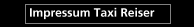 Impressum Taxi Reiser
