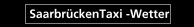 Saarbr&uuml;ckenTaxi -Wetter